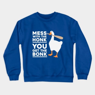 Mess With The Honk Crewneck Sweatshirt